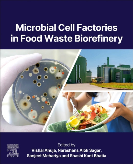 Book cover of: Microbial Cell Factories in Food Waste Biorefinery