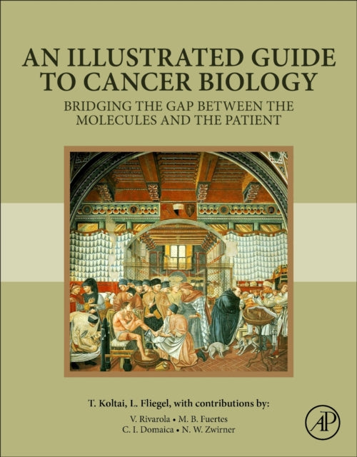 Book cover of: Illustrated Guide to Cancer Biology. By: Tomas Koltai
