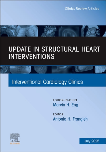 Book cover of: Update in Structural Heart Interventions, An Issue of Interventional Cardiology Clinics