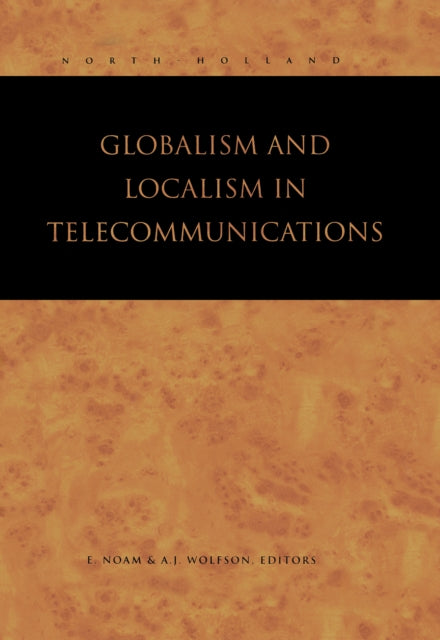 Book cover of: Globalism and Localism in Telecommunications