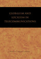 Book cover of: Globalism and Localism in Telecommunications