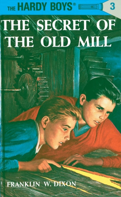 Book cover of: Hardy Boys 03: the Secret of the Old Mill. By: Franklin W. Dixon