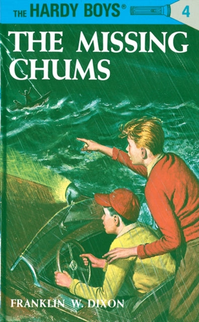 Book cover of: Hardy Boys 04: the Missing Chums. By: Franklin W. Dixon