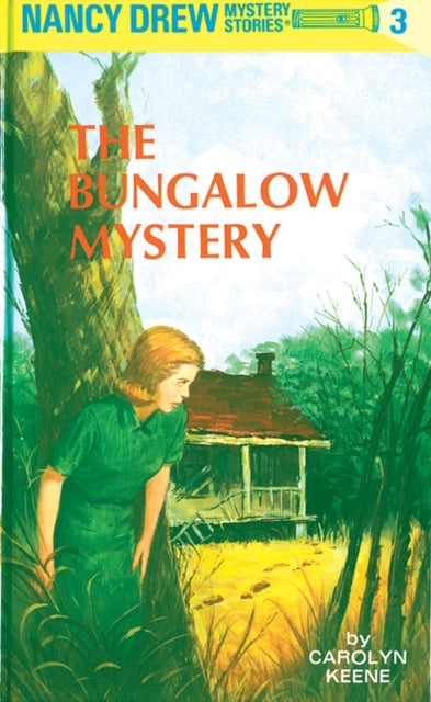 Book cover of: Nancy Drew 03: the Bungalow Mystery. By: Mildred Augustine Wirt Benson