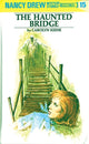Book cover of: Nancy Drew 15: the Haunted Bridge. By: Mildred Augustine Wirt Benson