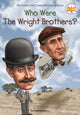 Book cover of: Who Were the Wright Brothers?