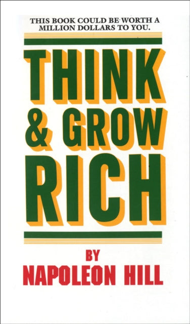Book cover of: Think and Grow Rich. By: Napoleon Hill