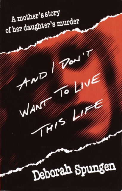 Book cover of: And I Don't Want to Live This Life