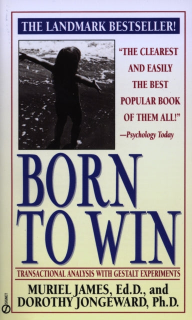 Book cover of: Born to Win: Transactional Analysis with Gestalt Experiments. By: Muriel James