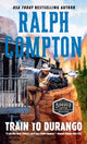 Book cover of: Ralph Compton Train to Durango. By: Ralph Compton