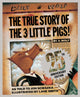 Book cover of: True Story of the Three Little Pigs 25th Anniversary Edition. By: Jon Scieszka