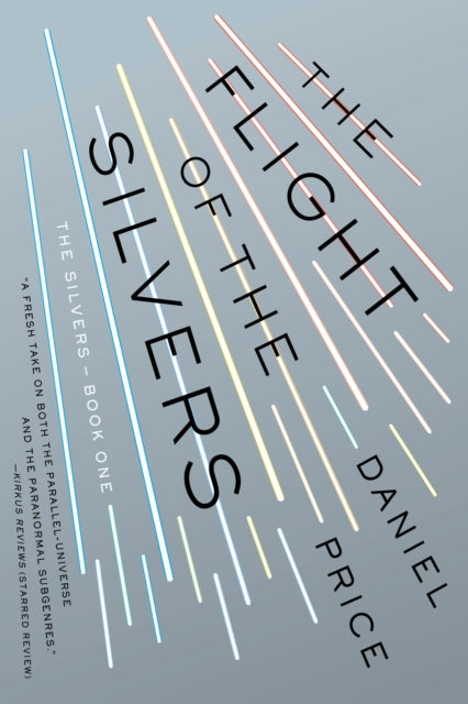 Book cover of: Flight of the Silvers. By: Daniel Price