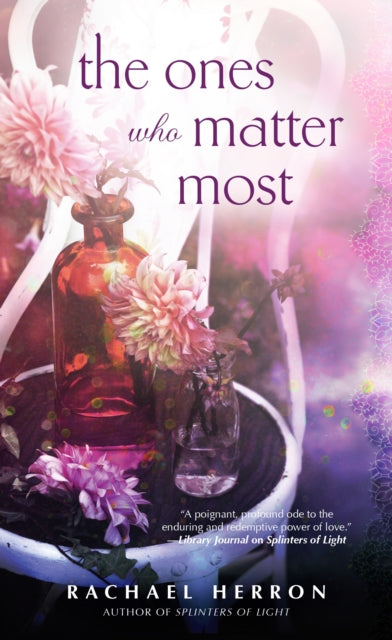 Book cover of: Ones Who Matter Most. By: Rachael Herron