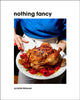 Book cover of: Nothing Fancy. By: Alison Roman
