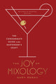 Joy of Mixology, The Consummate Guide to the Bartender's Craft 9780451499028 Gary Regan