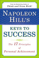 Book cover of: Napoleon Hill's Keys to Success: the 17 Principles of Person. By: Napoleon Hill