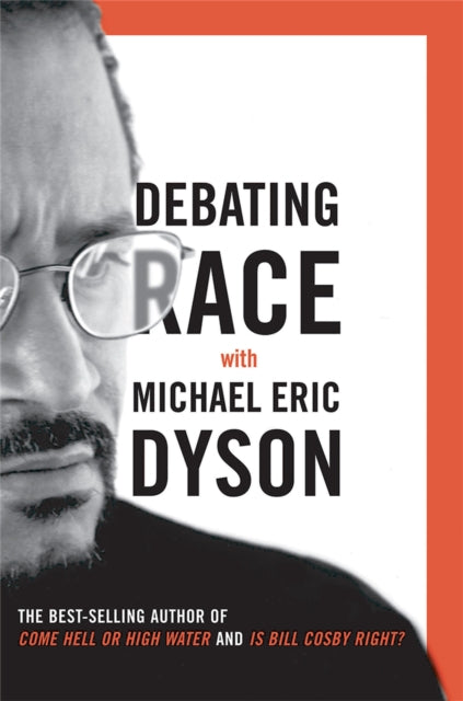 Book cover of: Debating Race. By: Michael Eric Dyson