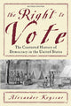 Book cover of: Right to Vote. By: Alexander Keyssar