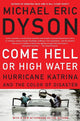 Book cover of: Come Hell or High Water. By: Michael Eric Dyson
