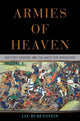 Book cover of: Armies of Heaven. By: Jay Rubenstein