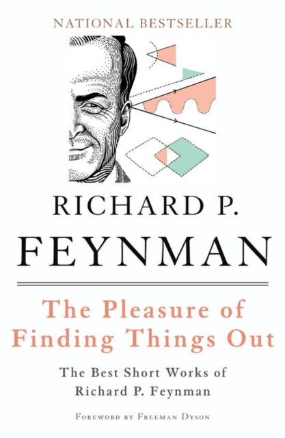 Pleasure of Finding Things Out, The Best Short Works of Richard P. Feynman 9780465023950 Richard Phillips Feynman