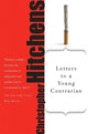 Book cover of: Letters to a Young Contrarian. By: Christopher Hitchens