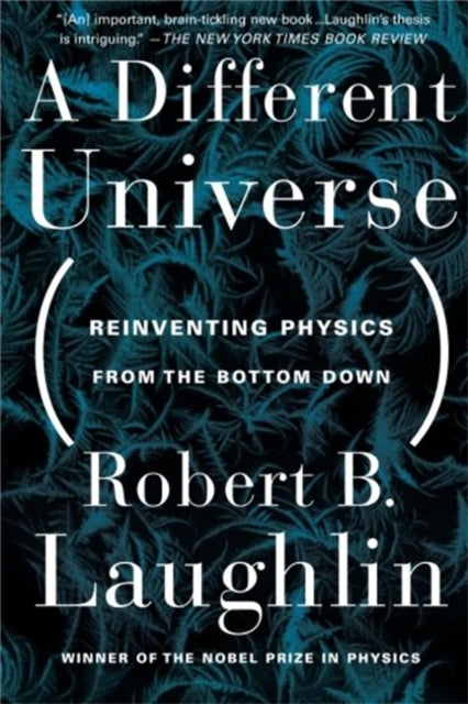 Book cover of: Different Universe. By: Robert B. Laughlin