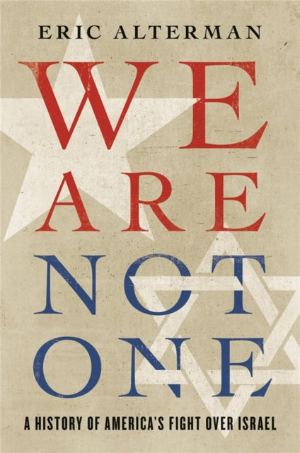 Book cover of: We Are Not One. By: Eric Alterman
