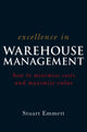 Book cover of: Excellence in Warehouse Management. By: Stuart Emmett