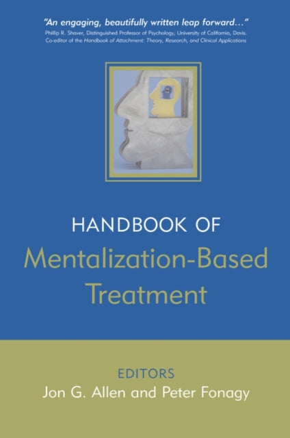 Book cover of: Handbook of Mentalization-Based Treatment. By: Jon G. Allen