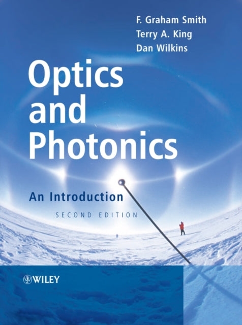 Book cover of: Optics and Photonics. By: F. Graham Smith, Sir Francis Graham-Smith