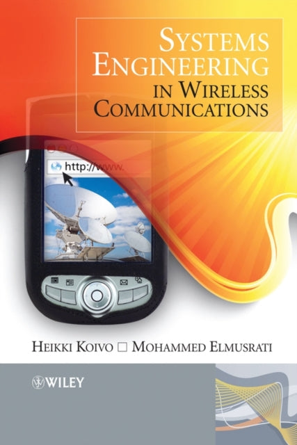 Book cover of: Systems Engineering in Wireless Communications. By: H. N. Koivo, Heikki Koivo