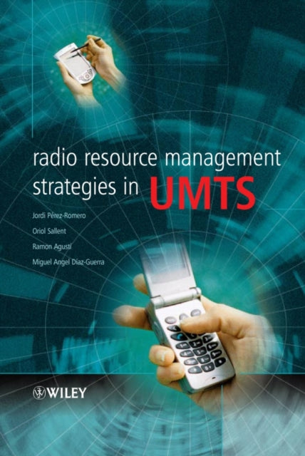 Book cover of: Radio Resource Management Strategies in UMTS. By: Jordi Perez Romero