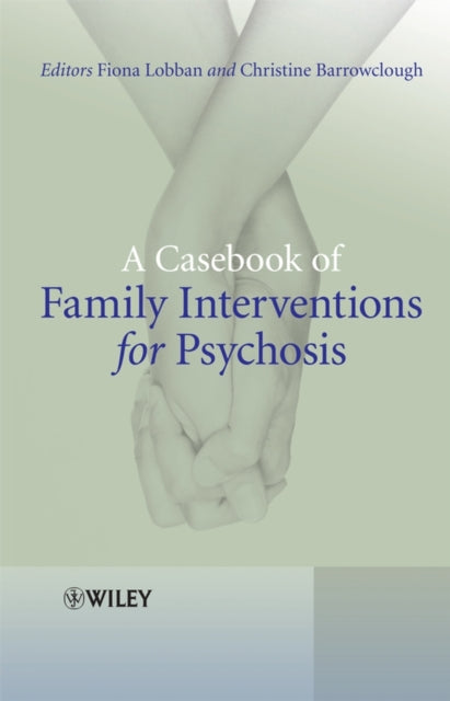 Book cover of: Casebook of Family Interventions for Psychosis