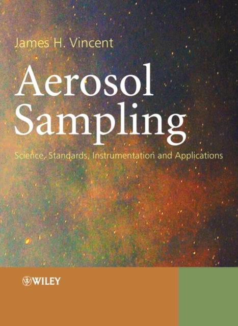 Book cover of: Aerosol Sampling. By: James H. Vincent
