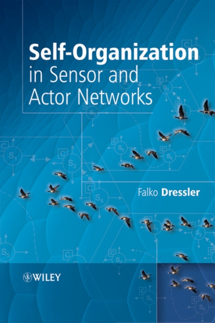 Book cover of: Self-Organization in Sensor and Actor Networks. By: Falko Dressler