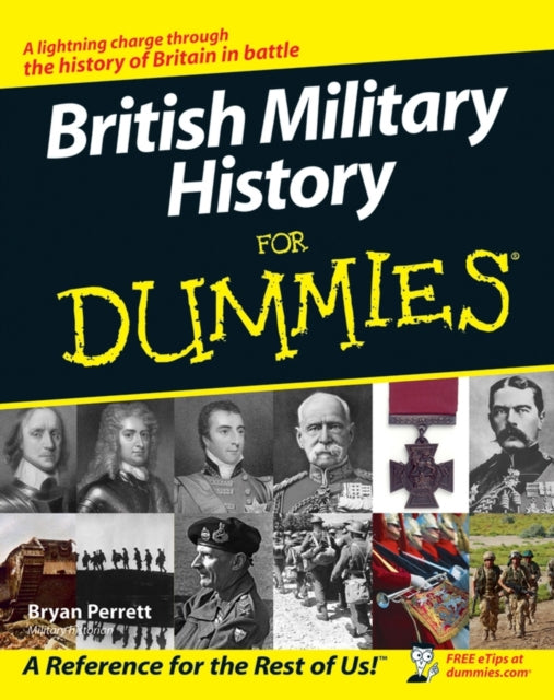 Book cover of: British Military History For Dummies. By: Bryan Perrett
