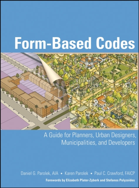 Book cover of: Form Based Codes. By: Daniel G., AIA Parolek, Daniel Parolek