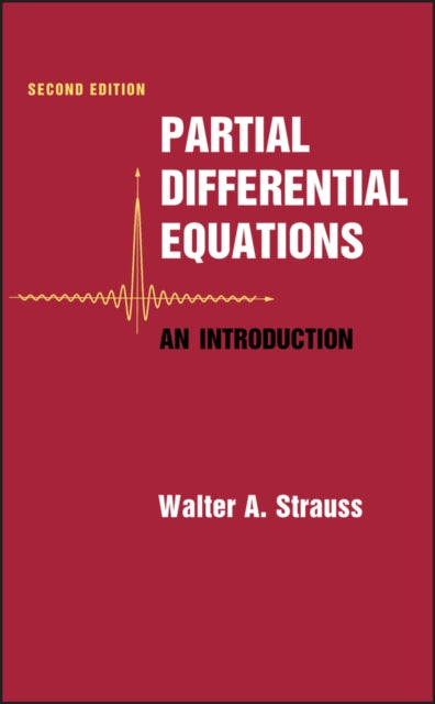 Book cover of: Partial Differential Equations. By: Walter A. Strauss, Strauss, Walter A.