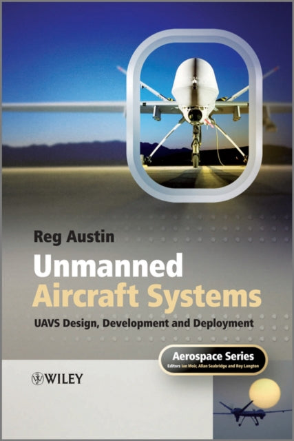 Book cover of: Unmanned Aircraft Systems. By: Reg Austin