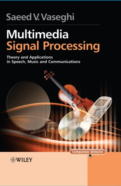 Book cover of: Multimedia Signal Processing. By: Saeed V. Vaseghi