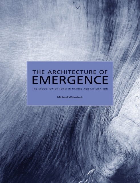 Book cover of: Architecture of Emergence. By: Mike Weinstock