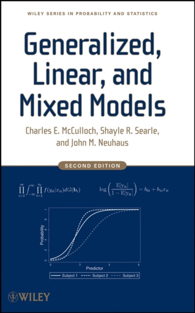 Book cover of: Generalized, Linear, and Mixed Models. By: Charles E. McCulloch