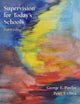 Book cover of: Supervision for Today's Schools. By: George E. Pawlas