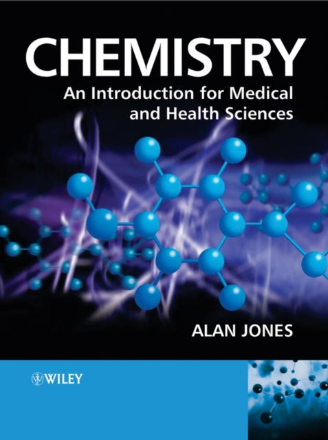 Book cover of: Chemistry: An Introduction for Medical and Health Sciences. By: Alan Jones