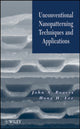 Book cover of: Unconventional Nanopatterning Techniques and Applications