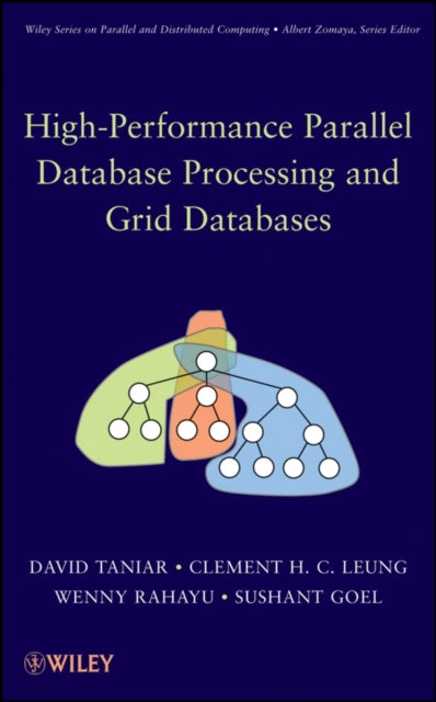 Book cover of: High-Performance Parallel Database Processing and Grid Databases. By: David Taniar