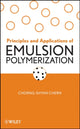 Book cover of: Principles and Applications of Emulsion Polymerization. By: Chorng-Shyan Chern
