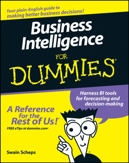 Book cover of: Business Intelligence For Dummies. By: Swain Scheps