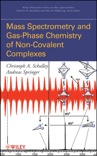 Book cover of: Mass Spectrometry of Non-Covalent Complexes. By: Christoph A. Schalley